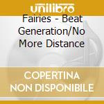 Fairies - Beat Generation/No More Distance cd