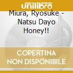 Miura, Ryosuke - Natsu Dayo Honey!! cd
