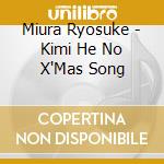 Miura Ryosuke - Kimi He No X'Mas Song cd