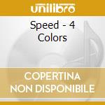 Speed - 4 Colors cd