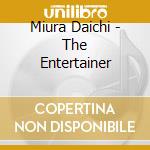 Miura Daichi - The Entertainer cd musicale di Miura Daichi