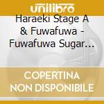 Haraeki Stage A & Fuwafuwa - Fuwafuwa Sugar Love/Rockstar cd