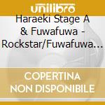 Haraeki Stage A & Fuwafuwa - Rockstar/Fuwafuwa Sugar Love cd musicale di Haraeki Stage A & Fuwafuwa