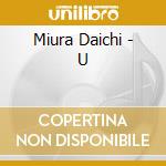 Miura Daichi - U cd musicale di Miura Daichi