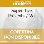 Super Trax Presents / Var cd