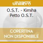 O.S.T. - Kimiha Petto O.S.T. cd