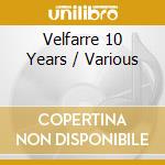 Velfarre 10 Years / Various cd