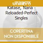 Katase, Nana - Reloaded-Perfect Singles cd