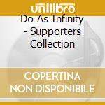 Do As Infinity - Supporters Collection cd