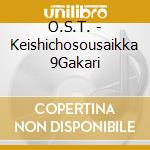 O.S.T. - Keishichosousaikka 9Gakari cd