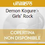 Demon Kogure - Girls' Rock cd