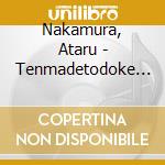 Nakamura, Ataru - Tenmadetodoke (2 Cd) cd