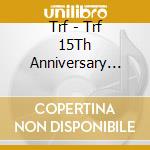Trf - Trf 15Th Anniversary Best-Memories- (2 Cd) cd