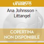 Ana Johnsson - Littangel cd
