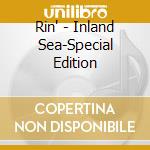 Rin' - Inland Sea-Special Edition cd