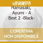Hamasaki, Ayumi - A Best 2 -Black- cd musicale di Hamasaki, Ayumi