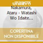 Nakamura, Ataru - Watashi Wo Idaite Kudasai cd