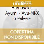 Hamasaki, Ayumi - Ayu-Mi-X 6 -Silver- cd