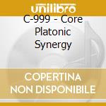 C-999 - Core Platonic Synergy cd