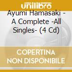 Ayumi Hamasaki - A Complete -All Singles- (4 Cd) cd musicale di Ayumi Hamasaki