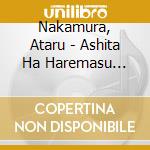 Nakamura, Ataru - Ashita Ha Haremasu Youni cd