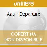 Aaa - Departure cd