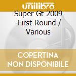 Super Gt 2009 -First Round / Various cd