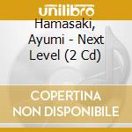 Hamasaki, Ayumi - Next Level (2 Cd) cd