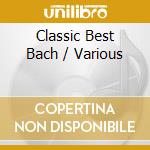 Classic Best Bach / Various cd
