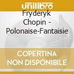 Fryderyk Chopin - Polonaise-Fantaisie cd