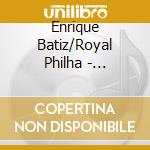 Enrique Batiz/Royal Philha - Respighi: Pines Of Rome & Roman Festivals cd