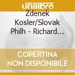 Zdenek Kosler/Slovak Philh - Richard Strauss: Also Sprach Zarathustra cd musicale di Zdenek Kosler/Slovak Philh