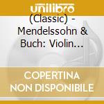 (Classic) - Mendelssohn & Buch: Violin Concertos cd