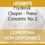 Fryderyk Chopin - Piano Concerto No.2 cd