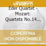 Eder Quartet - Mozart: Quartets No.14 'Spring' & No.17 'Hunt' cd