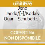 Jeno Jando/[-]/Kodaly Quar - Schubert: 'Trout' Quintet cd
