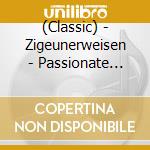 (Classic) - Zigeunerweisen - Passionate Violin Pieces cd