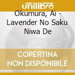 Okumura, Ai - Lavender No Saku Niwa De cd
