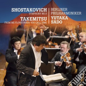 Dmitri Shostakovich / Toru Takemitsu - Symphony No.5 / From Me Flows What You Call Time cd musicale di Sado Yutaka & Berlin Philh