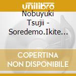 Nobuyuki Tsujii - Soredemo.Ikite Yuku cd