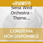 Siena Wind Orchestra - Theme [Special] cd
