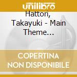 Hattori, Takayuki - Main Theme Collection cd
