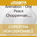 Animation - One Peace Chopperman Themasong cd