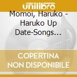 Momoi, Haruko - Haruko Up Date-Songs Best (2 Cd) cd