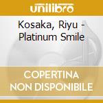 Kosaka, Riyu - Platinum Smile cd