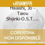 Hisaishi, Jo - Taiou Shijinki-O.S.T. Vol.1 cd