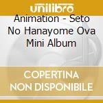 Animation - Seto No Hanayome Ova Mini Album cd
