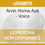 Arvin Homa Aya - Voice cd