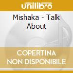 Mishaka - Talk About cd