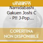 Namidabashi Gakuen Joshi C - P!! J-Pop Cover-Poido Non Stop Mix cd